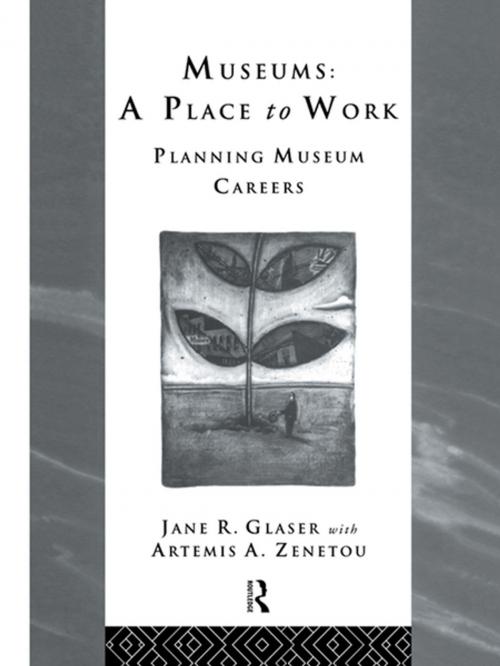 Cover of the book Museums: A Place to Work by , Taylor and Francis