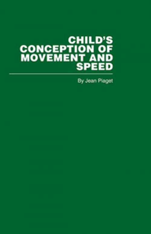 Cover of the book Child's Conception of Movement and Speed by Jean Piaget, Taylor and Francis