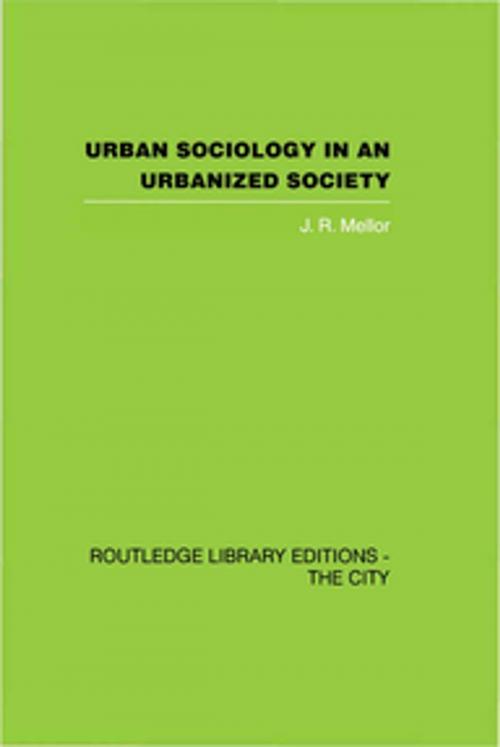 Cover of the book Urban Sociology and Urbanized Society by J.R. Mellor, Taylor and Francis