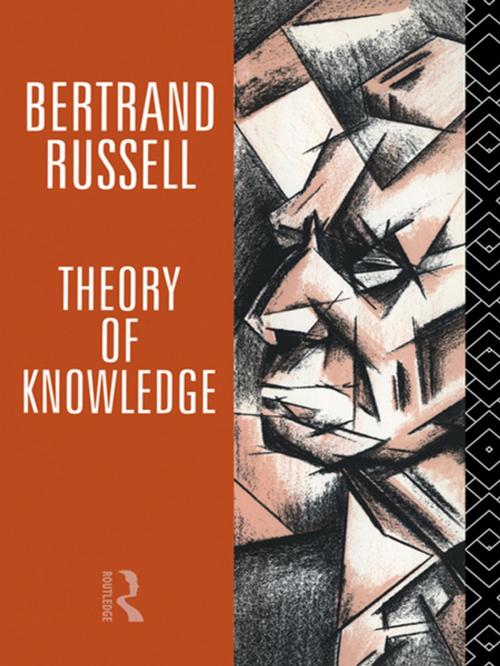Cover of the book Theory of Knowledge by Bertrand Russell, Taylor and Francis
