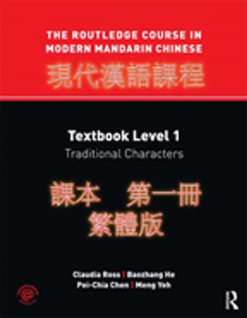 Cover of the book The Routledge Course in Modern Mandarin Chinese by Claudia Ross, Baozhang He, Pei-Chia Chen, Meng Yeh, Taylor and Francis