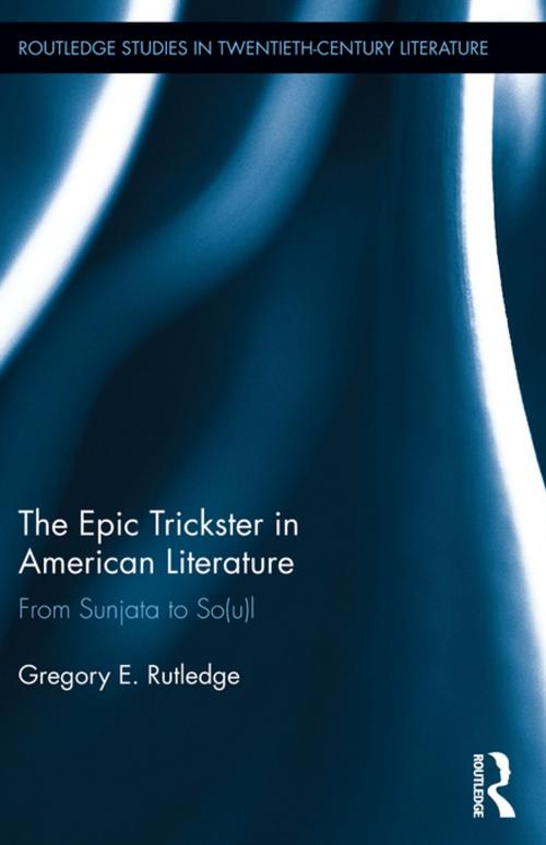 Cover of the book The Epic Trickster in American Literature by Gregory E. Rutledge, Taylor and Francis