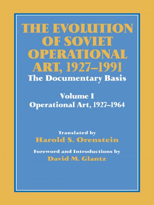 Cover of the book The Evolution of Soviet Operational Art 1927-1991 by David M. Glantz, Harold S. Orenstein, Taylor and Francis