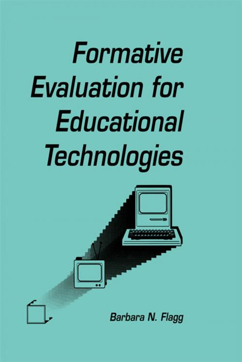 Cover of the book formative Evaluation for Educational Technologies by Barbara N. Flagg, Barbara N. Flagg, Taylor and Francis