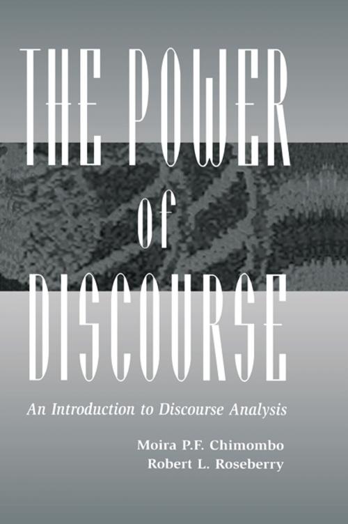Cover of the book The Power of Discourse by Moira Chimombo, Robert L. Roseberry, Taylor and Francis