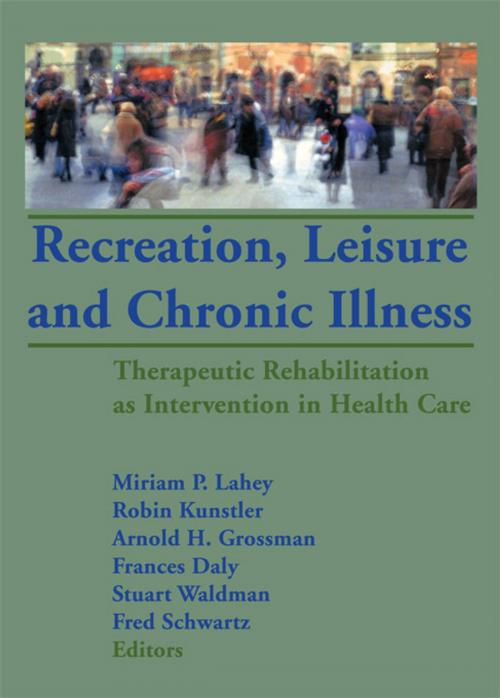 Cover of the book Recreation, Leisure and Chronic Illness by , Taylor and Francis