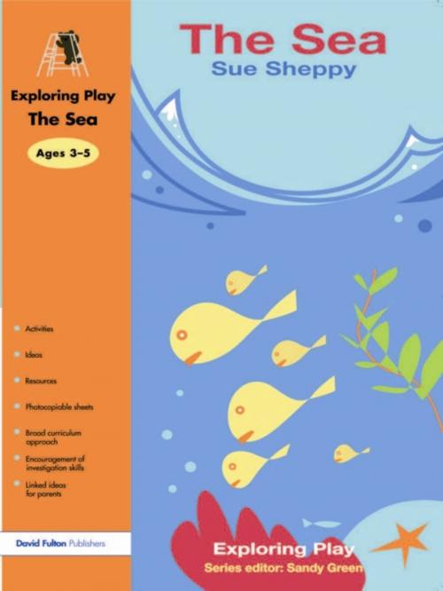 Cover of the book The Sea by Sue Sheppy, Taylor and Francis