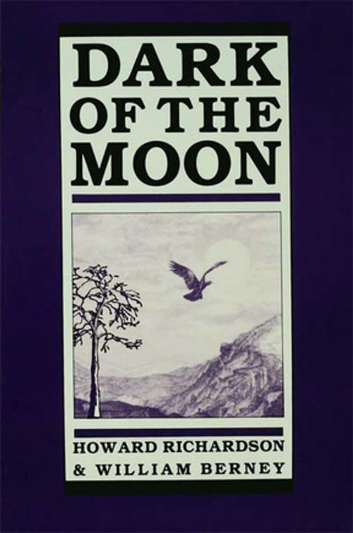 Cover of the book Dark of the Moon by Howard Richardson, William Berney, Taylor and Francis