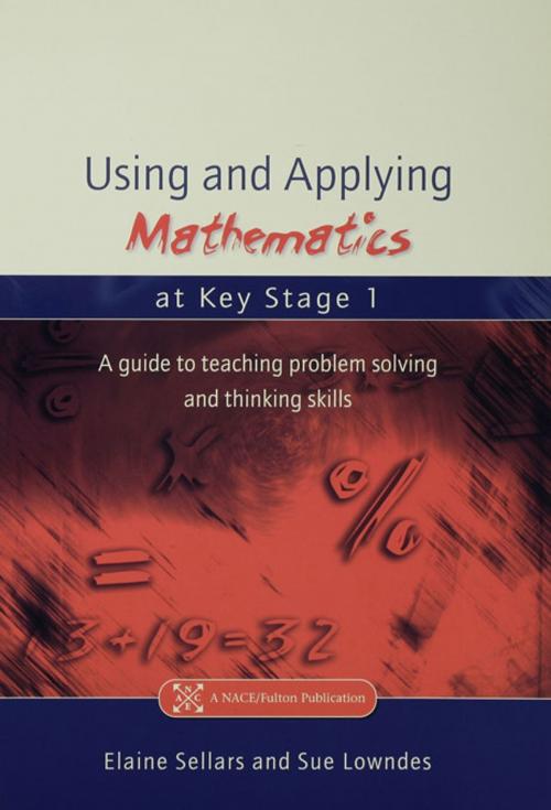 Cover of the book Using and Applying Mathematics at Key Stage 1 by Elaine Sellers, Sue Lowndes, Taylor and Francis