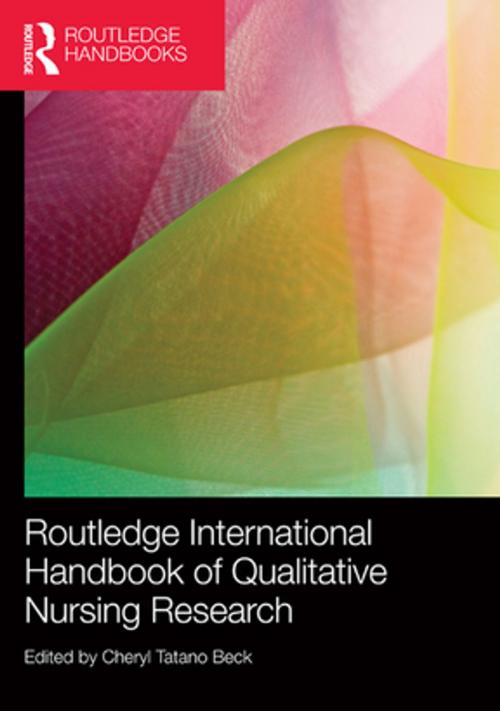 Cover of the book Routledge International Handbook of Qualitative Nursing Research by , Taylor and Francis