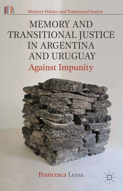 Cover of the book Memory and Transitional Justice in Argentina and Uruguay by Francesca Lessa, Palgrave Macmillan US