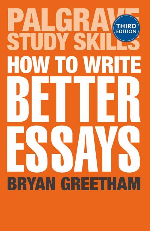 Cover of the book How to Write Better Essays by B. Greetham, Macmillan Education UK