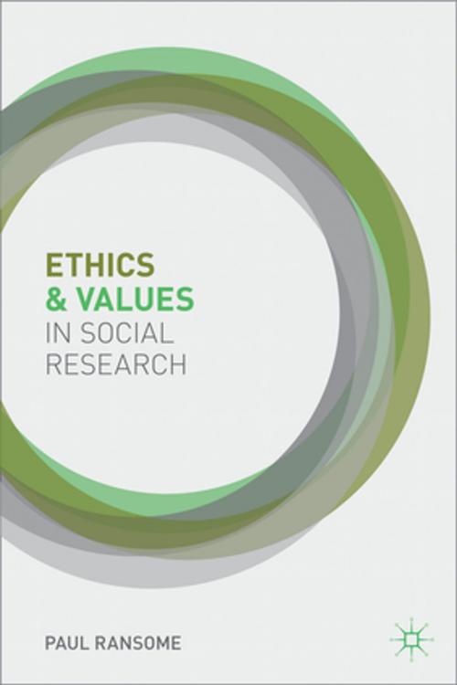 Cover of the book Ethics and Values in Social Research by Dr Paul Ransome, Palgrave Macmillan