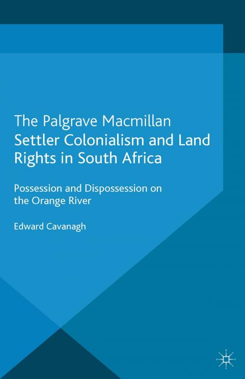 Cover of the book Settler Colonialism and Land Rights in South Africa by E. Cavanagh, Palgrave Macmillan UK