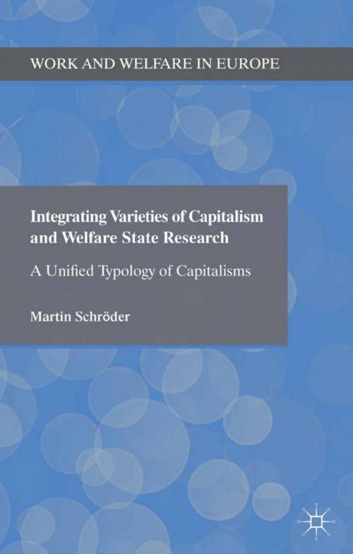 Cover of the book Integrating Varieties of Capitalism and Welfare State Research by Martin Schröder, Palgrave Macmillan UK