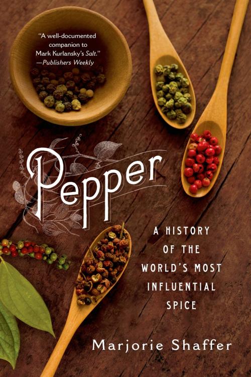 Cover of the book Pepper: A History of the World's Most Influential Spice by Marjorie Shaffer, St. Martin's Press