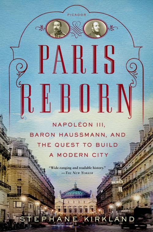 Cover of the book Paris Reborn by Stephane Kirkland, St. Martin's Press
