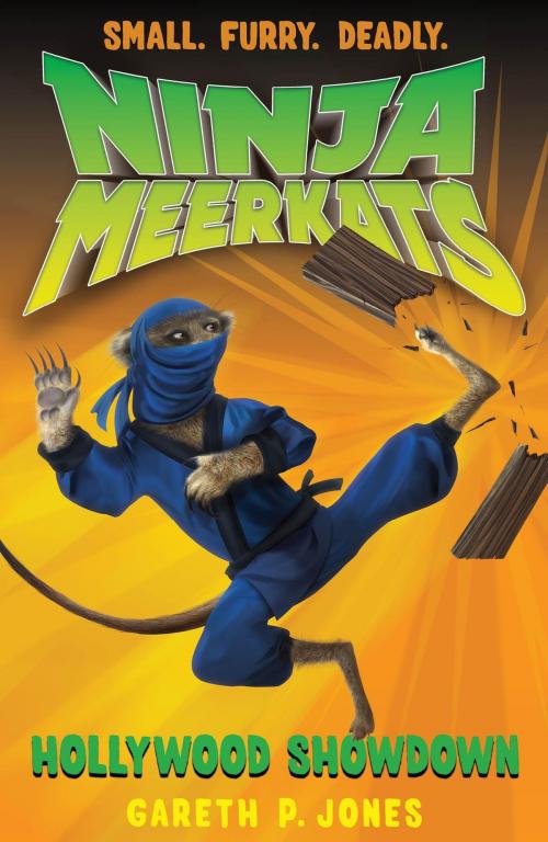 Cover of the book Ninja Meerkats (#4): Hollywood Showdown by Gareth P. Jones, Square Fish