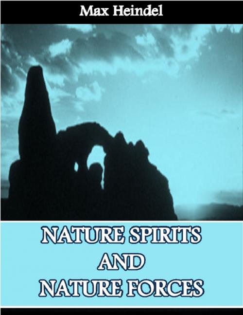 Cover of the book Nature Spirits and Nature Forces by Max Heindel, Lulu.com