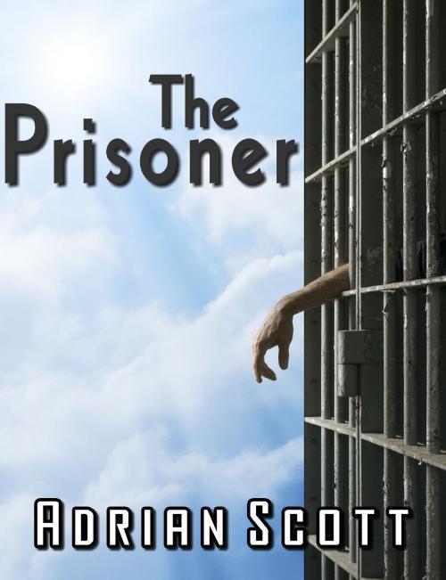 Cover of the book The Prisoner by Adrian Scott, Adrian Scott