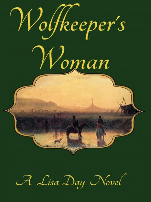 Cover of the book Wolfkeeper's Woman by Lisa Day, Lisa Day