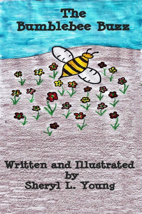 Cover of the book The Bumblebee Buzz by Sheryl L. Young, Sheryl L. Young