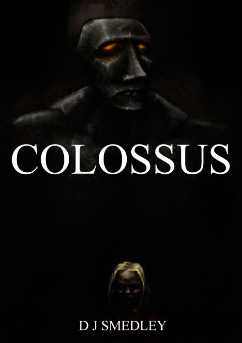 Cover of the book Colossus by Daniel Smedley, Daniel Smedley