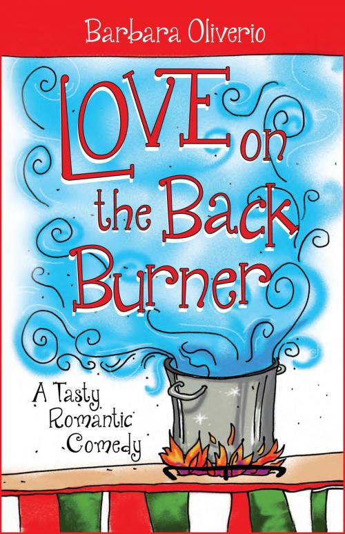 Cover of the book Love on the Back Burner by Barbara Oliverio, Barbara Oliverio