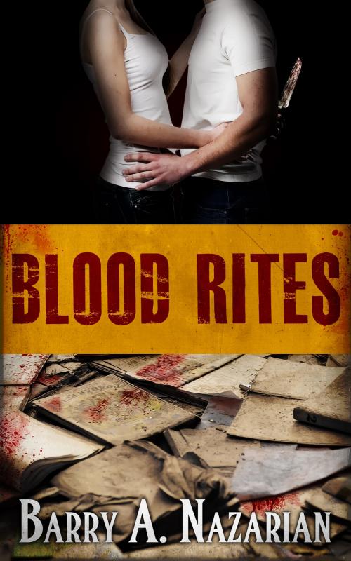 Cover of the book Blood Rites by Barry Nazarian, Barry Nazarian