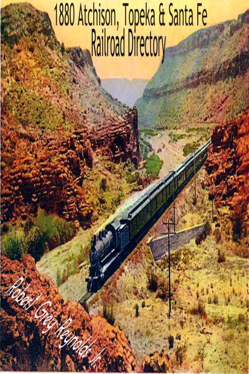 Cover of the book 1880 Atchison, Topeka & Santa Fe Railroad Directory Topeka, Kansas by Robert Grey Reynolds Jr, Robert Grey Reynolds, Jr