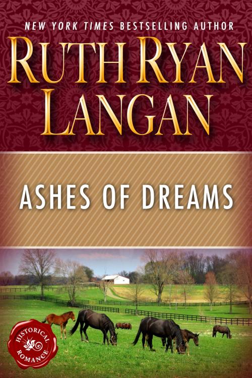Cover of the book Ashes of Dreams by Ruth Ryan Langan, Ruth Ryan Langan