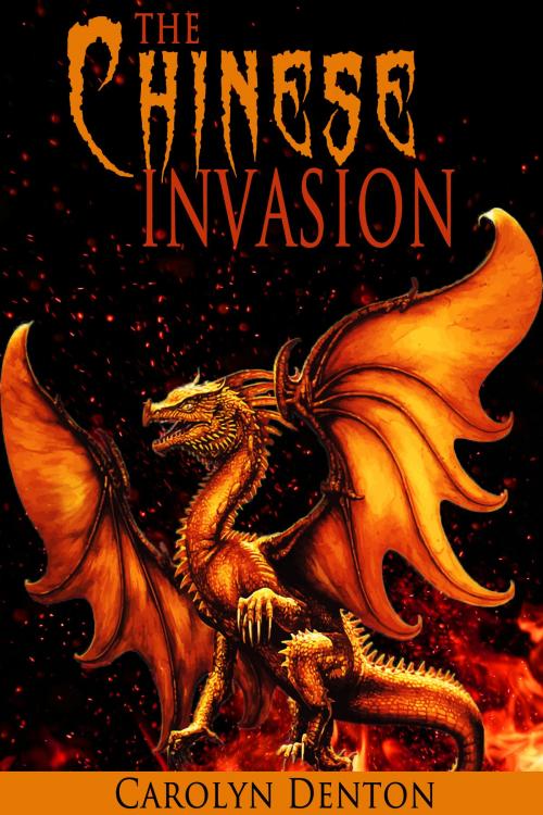 Cover of the book The Chinese Invasion. by Carolyn Denton, Carolyn Denton