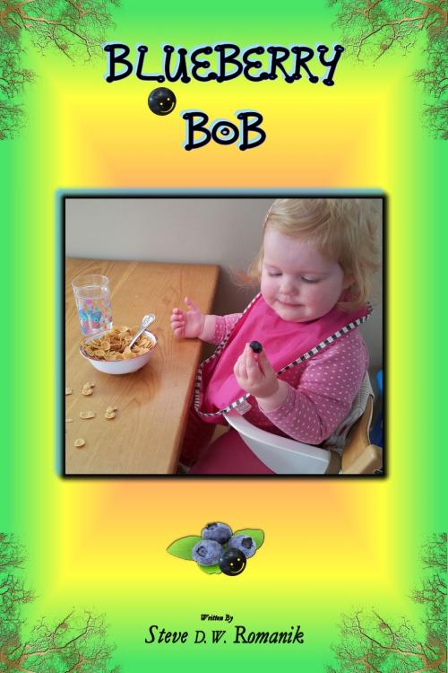 Cover of the book Blueberry Bob by Steve D. W. Romanik, Steve D. W. Romanik