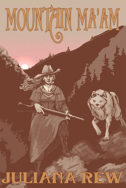 Cover of the book Mountain Ma'am by Juliana Rew, Third Flatiron Publishing