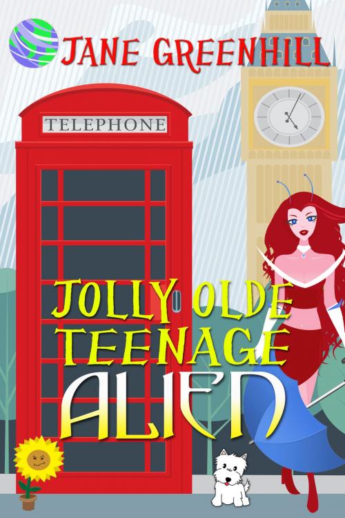 Cover of the book Jolly Olde Teenage Alien by Jane Greenhill, Jane Greenhill