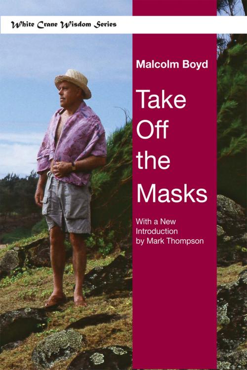 Cover of the book Take Off the Masks by Malcolm Boyd, White Crane Books