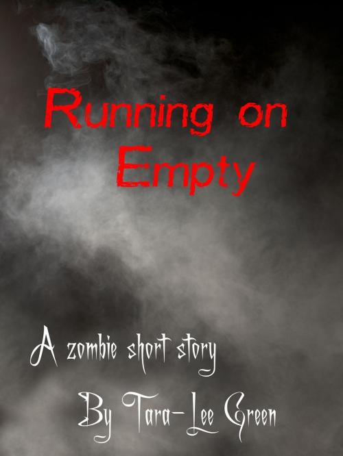 Cover of the book Running on Empty by Tara-Lee Green, Tara-Lee Green