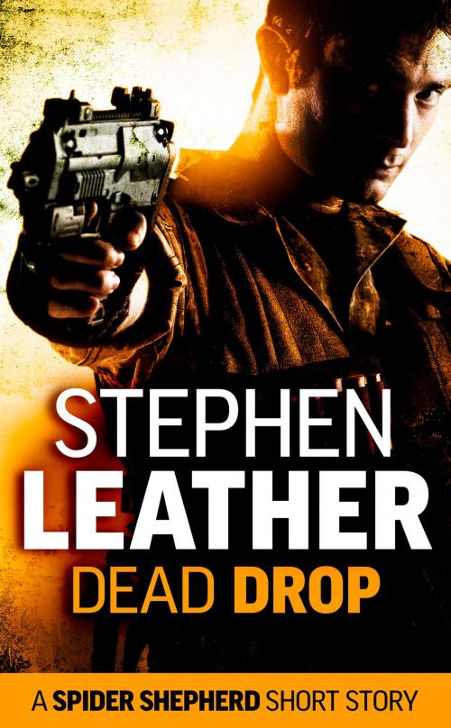 Cover of the book Dead Drop (A Spider Shepherd Short Story) by Stephen Leather, Stephen Leather