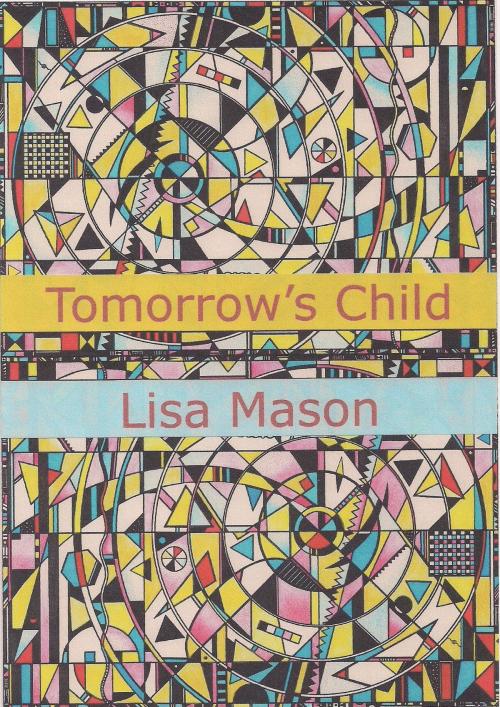 Cover of the book Tomorrow's Child by Lisa Mason, Lisa Mason