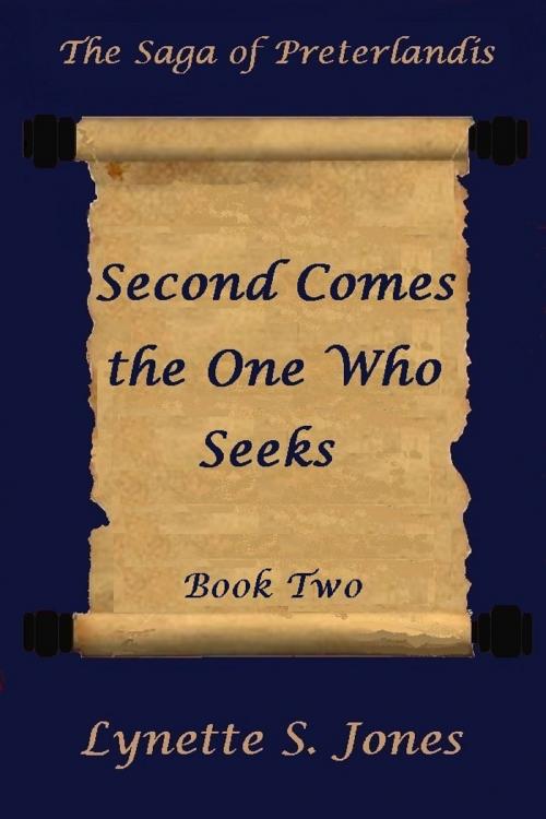 Cover of the book Second Comes the One Who Seeks by Lynette S. Jones, Lynette S. Jones