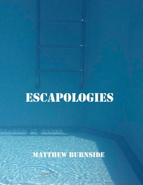 Cover of the book Escapologies by Matthew Burnside, Red Bird Chapbooks