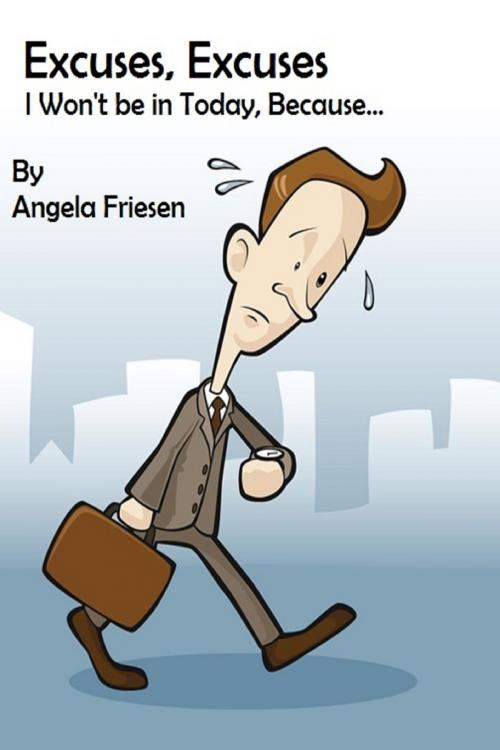 Cover of the book Excuses, Excuses by Angela Friesen, Angela Friesen