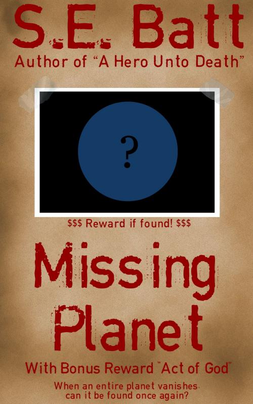 Cover of the book Missing Planet by S.E. Batt, S.E. Batt