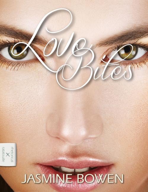 Cover of the book Love Bites by Jasmine Bowen, Rhetorical Ratatouille