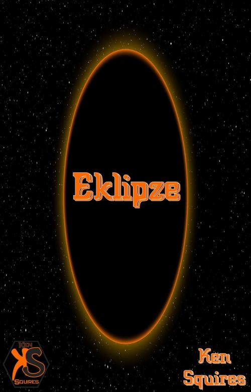 Cover of the book Eklipze by Ken Squires, Ken Squires Publishing