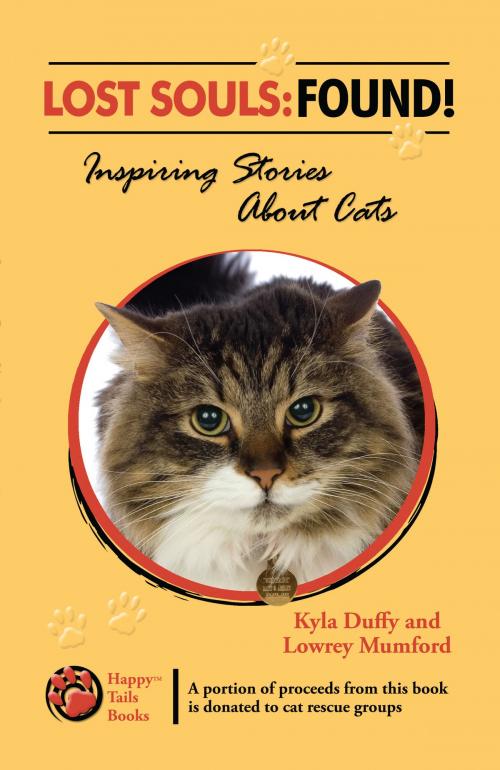 Cover of the book Lost Souls: FOUND! Inspiring Stories About Cats by Kyla Duffy, Kyla Duffy