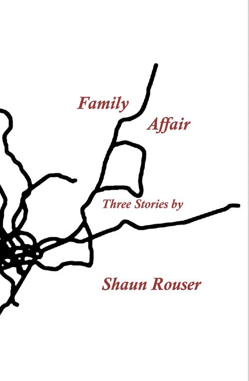 Cover of the book Family Affair by Shaun Rouser, Red Bird Chapbooks