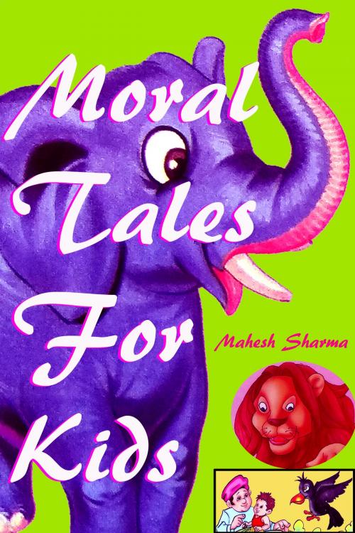 Cover of the book Moral Tales For Kids by Mahesh Dutt Sharma, Mahesh Dutt Sharma