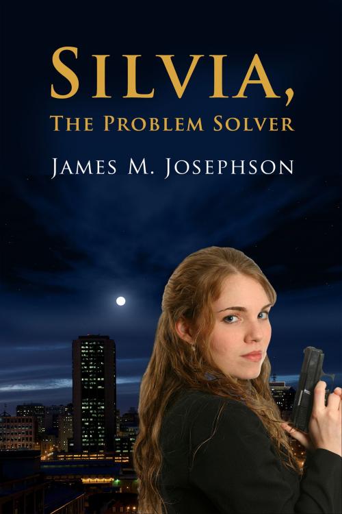 Cover of the book Silvia, The Problem Solver by James M. Josephson, James M. Josephson