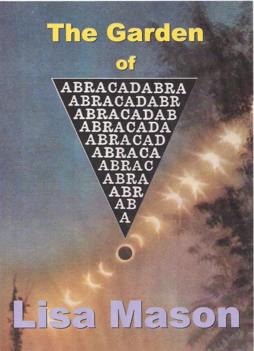 Cover of the book The Garden of Abracadabra by Lisa Mason, Lisa Mason